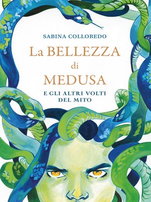 cover image of La bellezza di Medusa e gli altri volti del mito